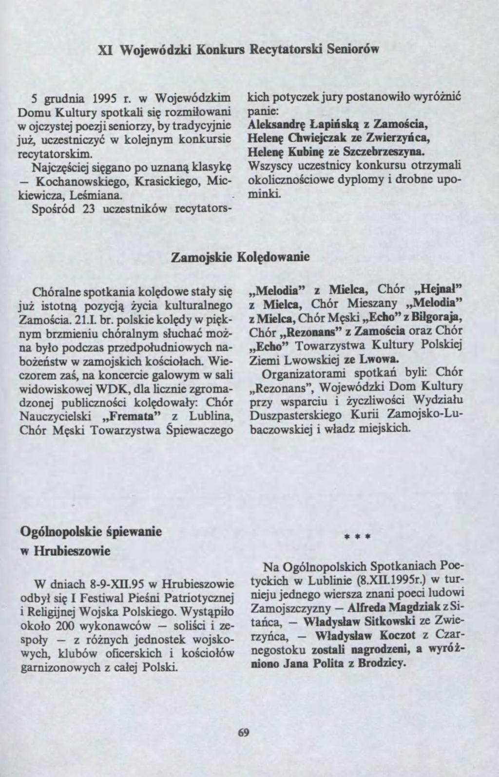 soli?ci W?adys?a AHreda XI Wojeódki Konkurs Recytatorski Senioró 5 grudnia 1995 r. Wojeódkim Domu Kultury spotkali si? romi?oani ojcystej poeji seniory, by tradycyjnie ju?, ucestnicy?