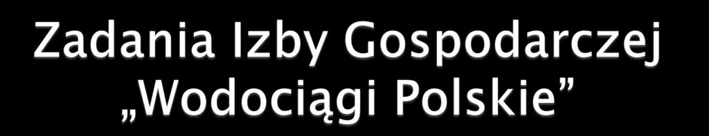 Nadanie znaczącego charakteru gospodarce osadami ściekowymi poprzez opracowanie na wzór KPOŚK Krajowego Programu Gospodarki Osadami Ściekowymi (postulat Kongresu Wodociągowców z 25 października 2011