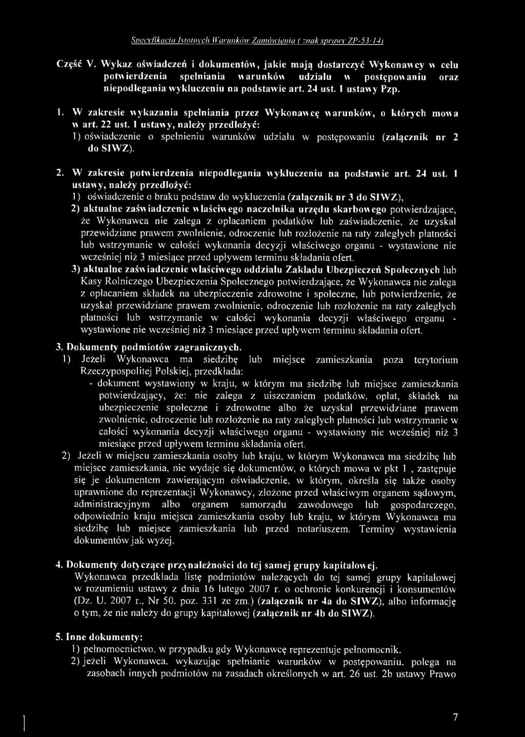 ustawy Pzp. 1. W zakresie wykazania spełniania przez Wykonawcę warunków', o których mowa w art. 22 ust.
