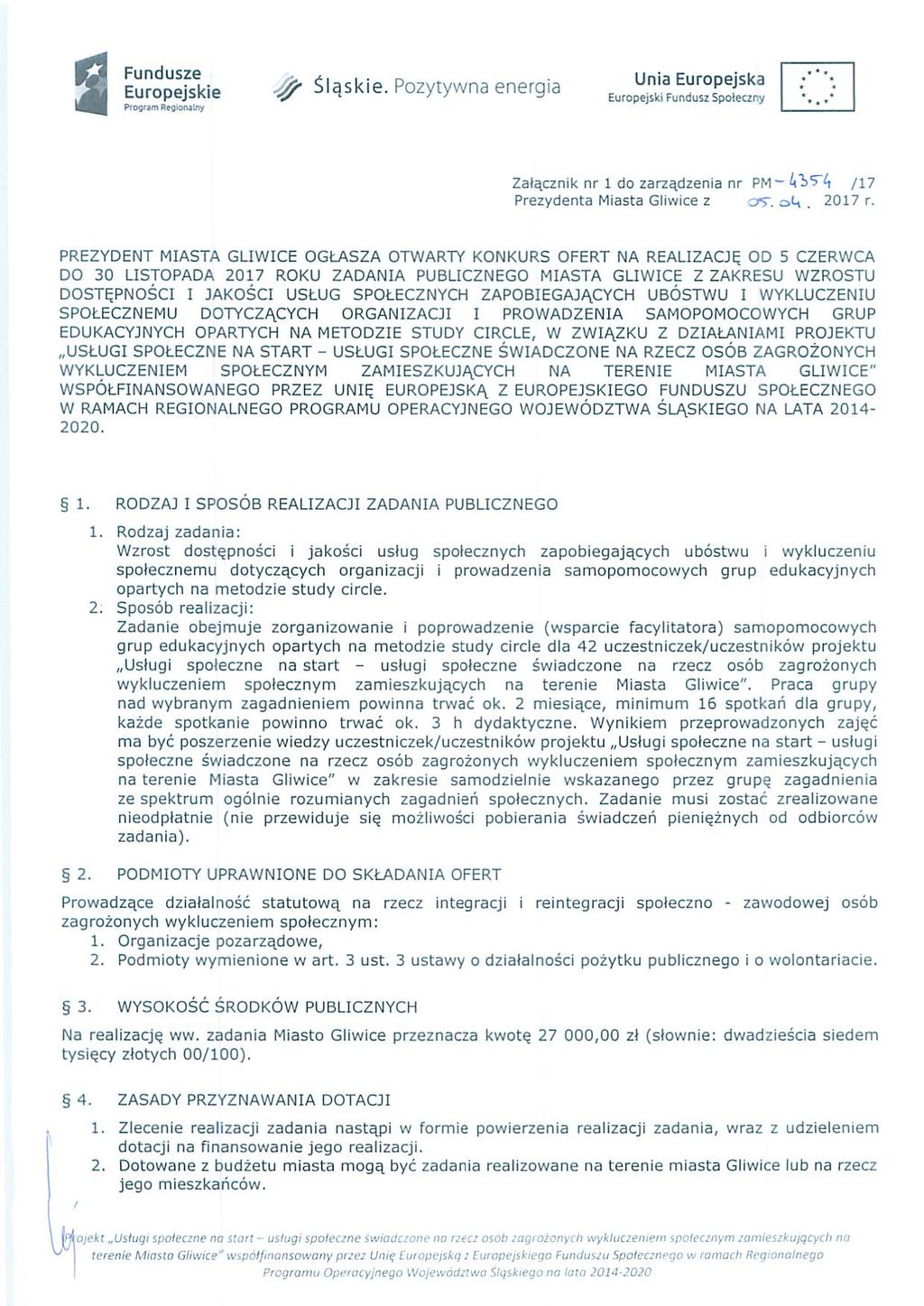 Funduse., Una Eur.. _ perska : : Eäçäpqęśasšle /y/ Ś I ąs kle' POZyty energla Eurpejsk Fundus Spłecny '.,.' Załącnk nr 1 arądena nr PM** 4354 [17 Preydenta Masta Glce :6". str _ 2017 r.