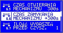 6 Czas zamykania mechanizmu czyszczącego parametr ten dostępny jest tylko wtedy, gdy mechanizm czyszczący pracuje w trybie AUTO lub KOMBI i określa czas potrzebny na powrót mechanizmu do pozycji