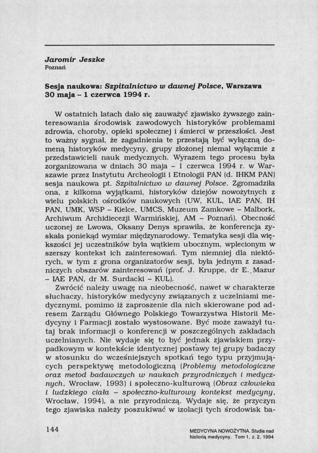 Jaromir Poznań Jeszke Sesja naukowa: Szpitalnictwo w dawnej Polsce, Warszawa 30 maja - 1 czerwca 1994 r.