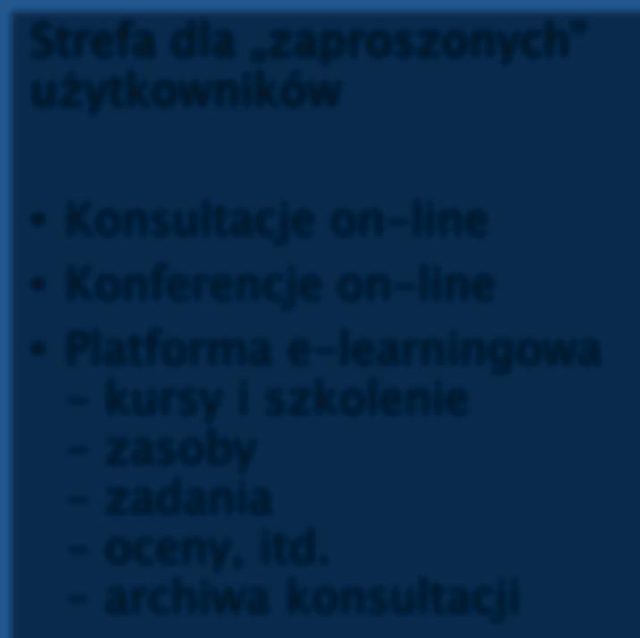 dyskusyjne Biblioteki dokumentów Poczta elektroniczna Wirtualne dyski Komunikator Strefa dla zaproszonych użytkowników