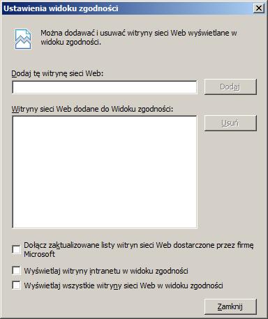 Proszę odznaczyć wszystkie checkbox y oraz jeśli na liście Witryn sieci Web dodanych do Widoku zgodności