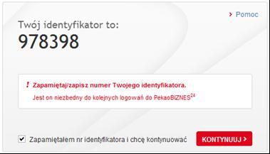 Po wprowadzeniu tych danych uzyskasz unikalny numer identyfikatora użytkownika. BARDZO WAŻNE: Zapamiętaj zaprezentowany Identyfikator Użytkownika.