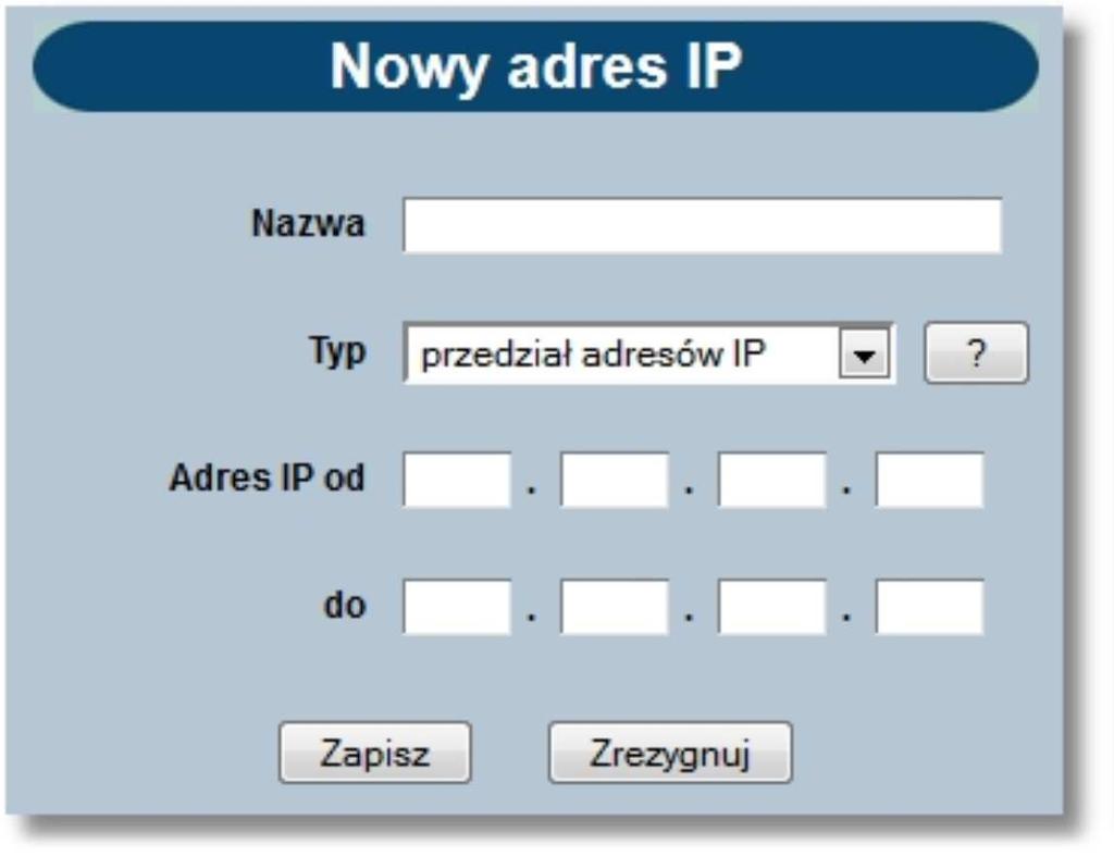 W następnym kroku należy w sekcji Adresy IP zdefiniować adresy, z których nawiązywane będą połączenia do systemu.