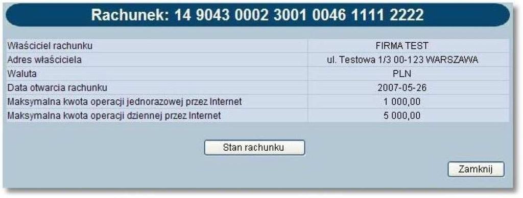 Maksymalna kwota operacji dziennej przez Internet - dzienny limit wszystkich operacji Jak na rysunku poniżej: Stan rachunku Przejście do kolejnego okna przyciskiem [Stan rachunku] umożliwia dostęp do