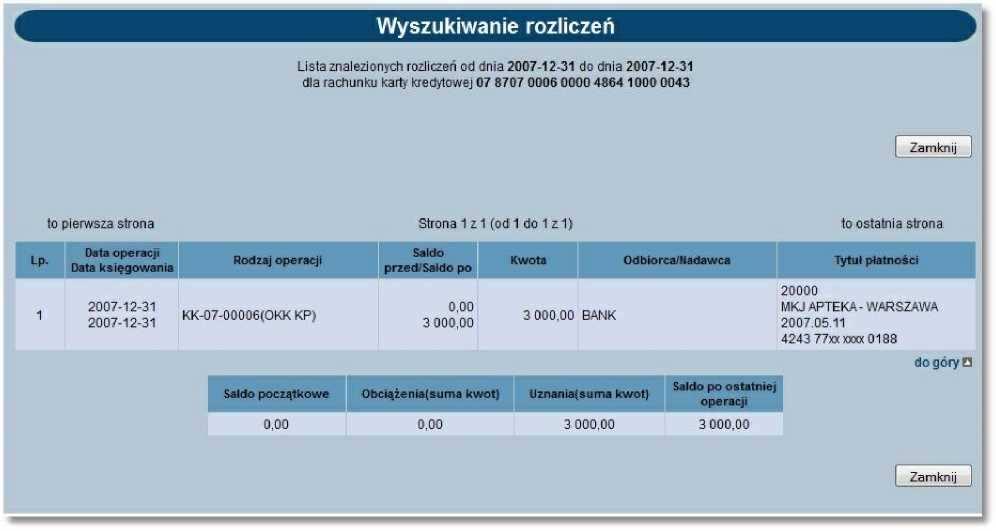 Jeśli została wybrana opcja lista rozliczeń, zostanie wyświetlona lista rozliczeń dla rachunku karty kredytowej zrealizowanych w zadanym przedziale czasowym.