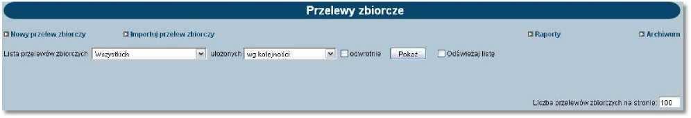 Przeglądanie przelewów zbiorczych jest możliwe po użyciu przycisku [Pokaż].