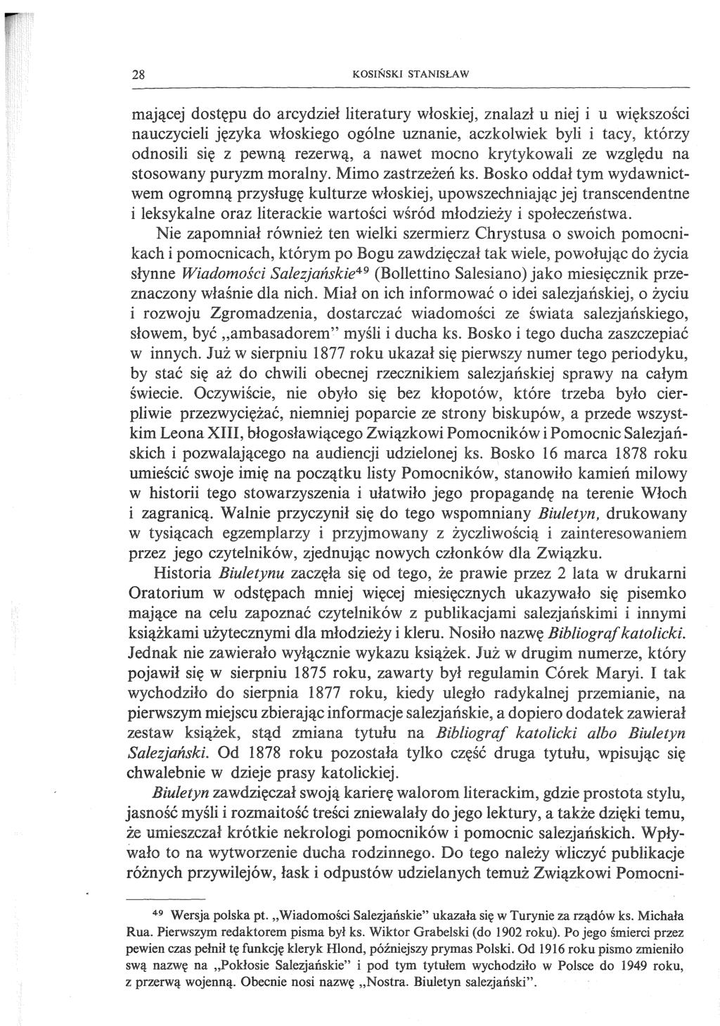 28 KOSIŃSKI STANISŁAW 49 Wersja polska pt. Wiadomości Salezjańskie" ukazała się w Turynie za ks. Michała Rua. redaktorem pisma ks.
