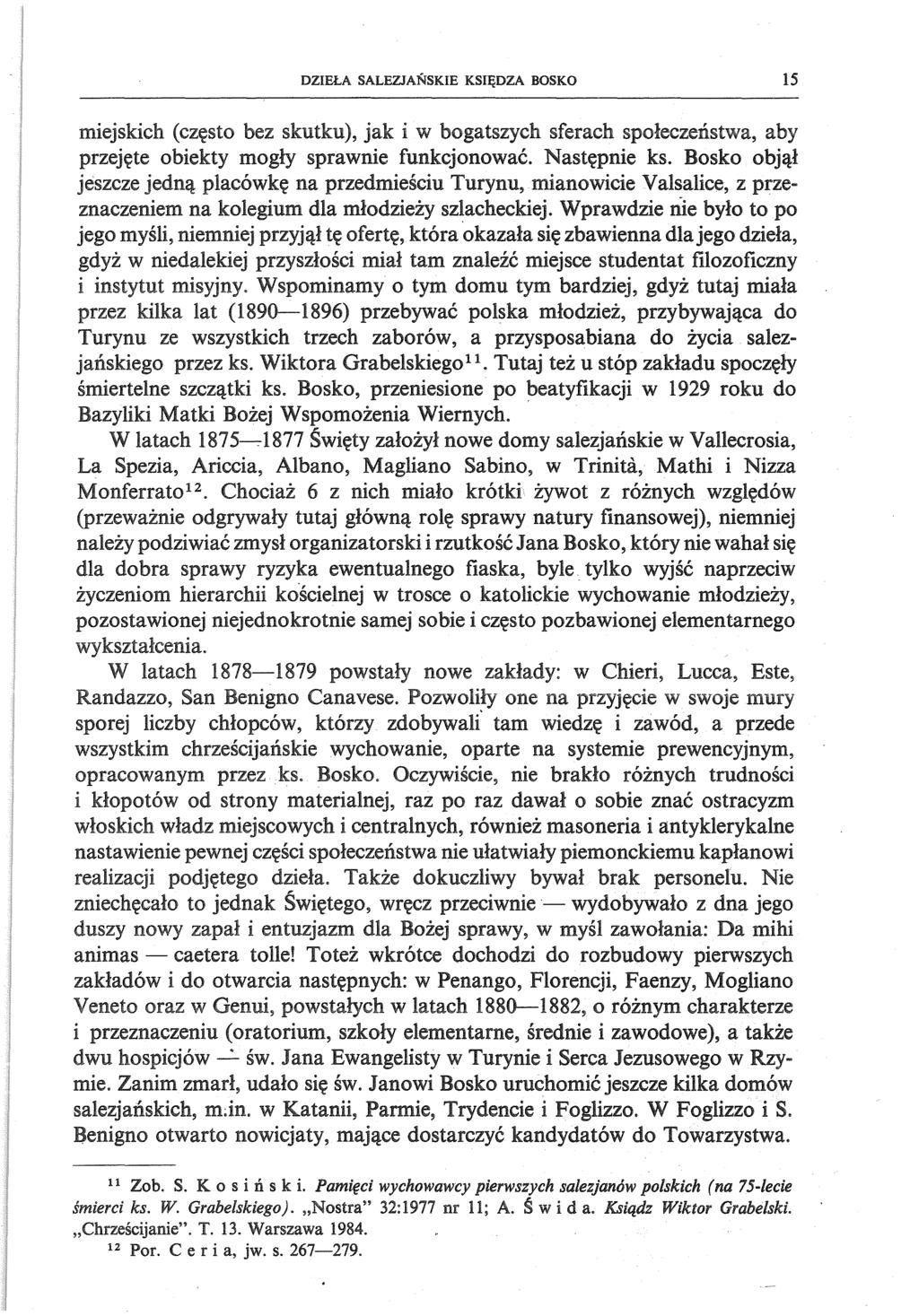 DZIEŁA SALEZJAŃSKIE KSIĘDZA BOSKO 15 Następnie ks. Bosko objął.,,n,""u 111P 1 '2 Valsalice, z przebyło to po okazała się zbawienna dla jego dzieła,.