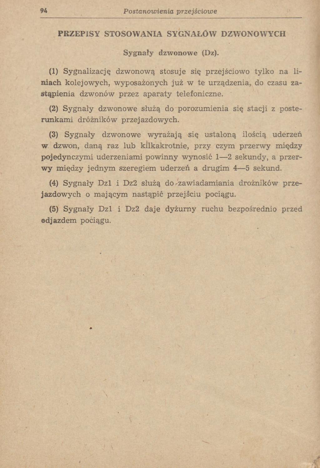 94 Postanowienia przejściowe PRZEPISY STOSOWANIA SYGNAŁÓW DZWONOWYCH Sygnały dzwonowe (Dz).