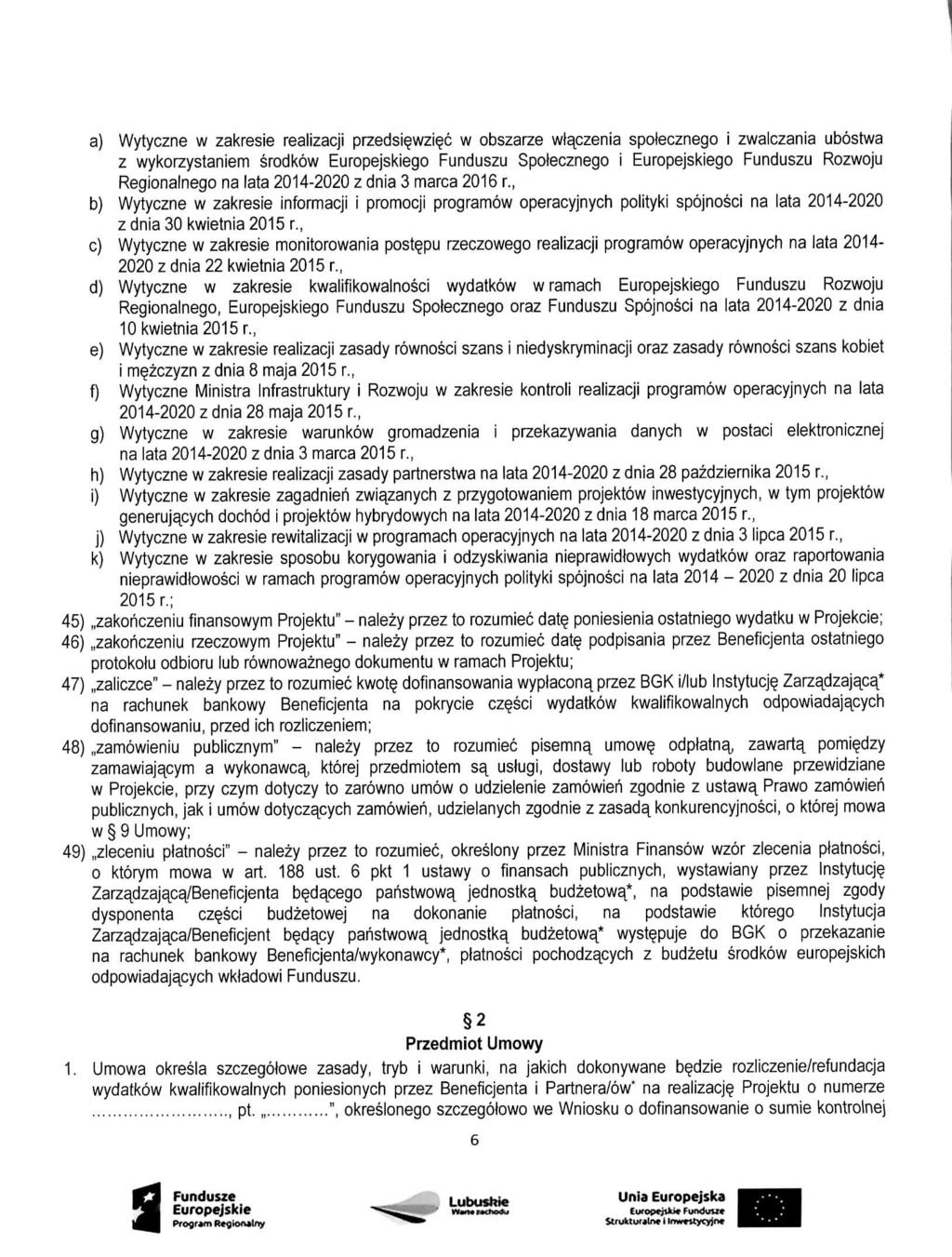 a) Wytyczne w zakresie realizacji przedsi wzi 6 w obszarze wtaczenia spolecznego i zwalczania ubostwa z wykorzystaniem srodkow Europejskiego Funduszu Spotecznego i Europejskiego Funduszu Rozwoju