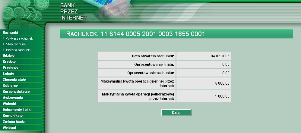 rachunku, które dotyczą: posiadacza, współposiadacza rachunku, daty otwarcia rachunku oraz maksymalnych kwot: jednorazowej i dziennej operacji przez Internet.