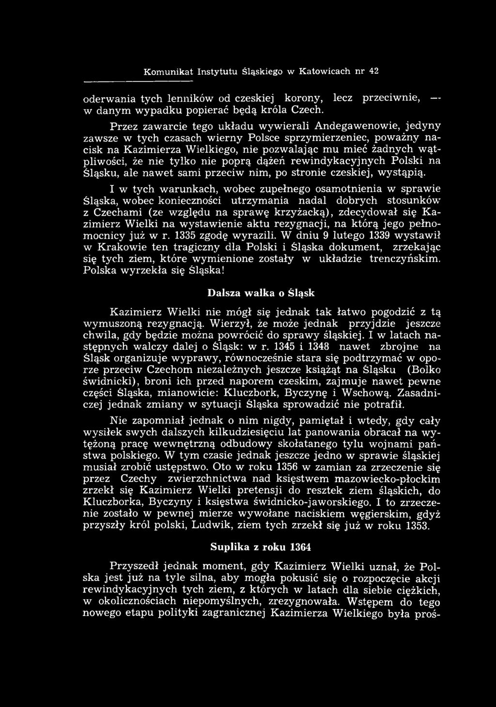 ierz W ielki n a w ystaw ienie a k tu rezygnacji, na k tó rą jego pełnomocnicy już w r. 1335 zgodę w yrazili.