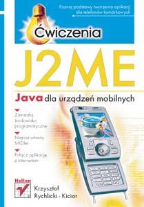 IDZ DO PRZYK ADOWY ROZDZIA KATALOG KSI EK ZAMÓW DRUKOWANY KATALOG Wydawnictwo Helion ul. Chopina 6 44-100 Gliwice tel. (32)230-98-63 e-mail: helion@helion.