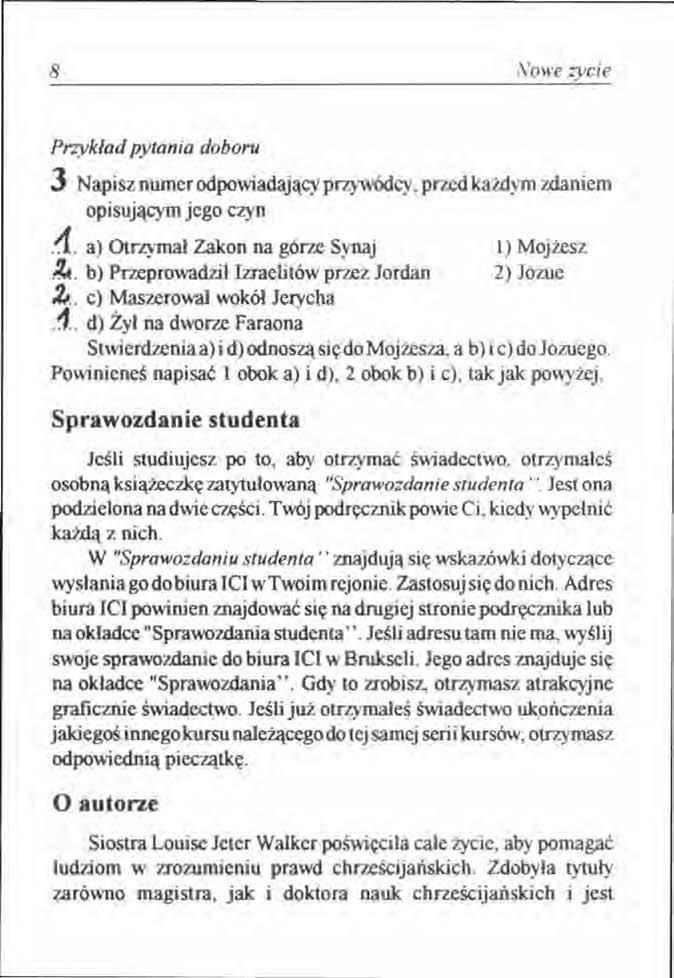 8 Nowe tycie Przykład pytania doboru 3 Napisz numer odpowiadający przywódcy, przed każdym zdaniem opisującym jego czyn.1. a) Otrzymał zakon na górze Synaj!