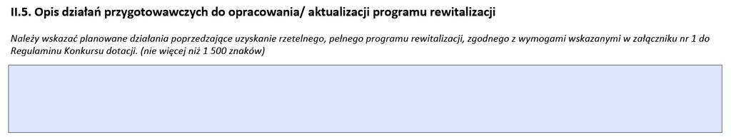 Wniosek o przyznanie dotacji W przypadku miast uczestniczących w procesie przygotowań zintegrowanych projektów rewitalizacyjnych należy mieć na uwadze, że interwencja w ramach tych projektów będzie