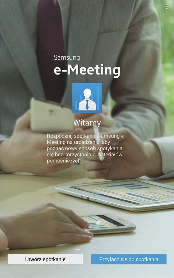 WWW i sieć Dołączanie do spotkania Po otrzymaniu informacji sieciowych na potrzeby spotkania można przystąpić do spotkania. 1 Dotknij e-meeting na ekranie aplikacji.