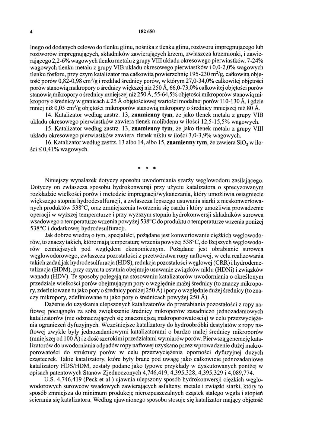 4 182 650 lnego od dodanych celowo do tlenku glinu, nośnika z tlenku glinu, roztworu impregnującego lub roztworów impregnujących, składników zawierających krzem, zwłaszcza krzemionki, i zawierającego