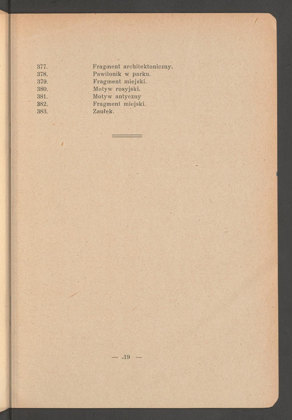 377. Fragm ent architektoniczny. 378. P aw ilonik w parku. 379.