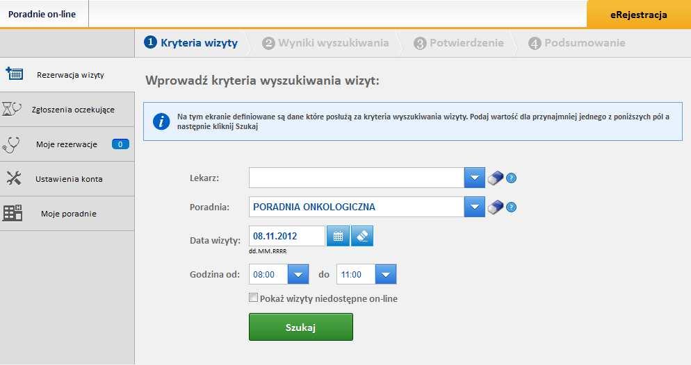 Krok 1. Wskazanie kryteriów wyszukania wizyty W celu zarezerwowania wizyty, należy wybrać przycisk [Rezerwacja wizyty], a następnie wyszukać odpowiedni termin wizyty.