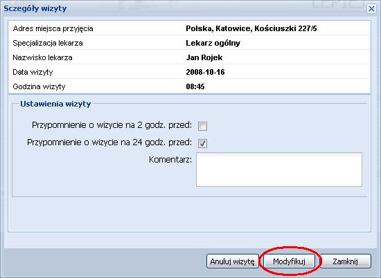 4.2.1. Modyfikacja danych zarejestrowanej wizyty JeŜeli chcemy dokonać zmian w danych w zarezerwowanej wizycie (np.