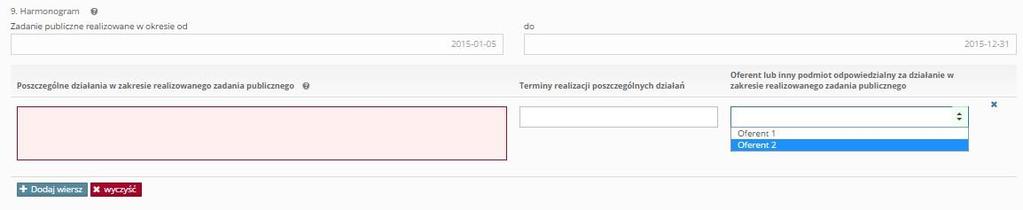 Przy uzupełnianiu działań i harmonogramu po wypełnieniu działań i terminu ich realizacji należy wybrać, który z oferentów będzie