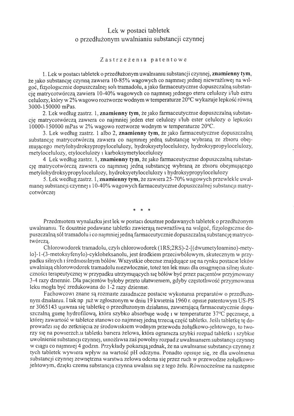 Lek w postaci tabletek o przedłużonym uwalnianiu substancji czynnej Zastrzeżenia patentowe 1.