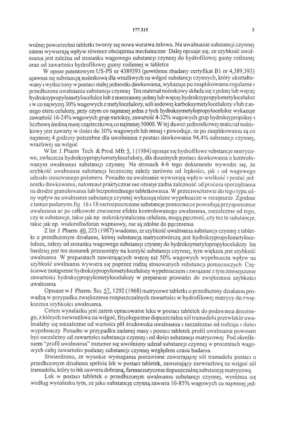 177 315 3 wolnej powierzchni tabletki tworzy się nowa warstwa żelowa.