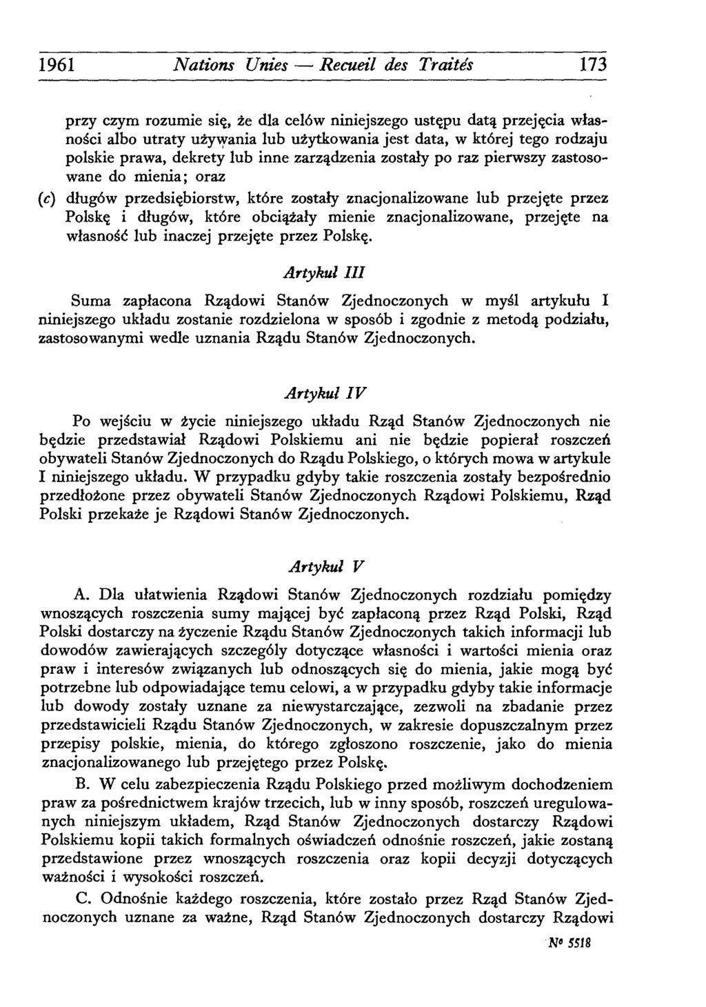 1961 Nations Unies Recueil des Traités 173 przy czym rozumie sic, ze dla celôw niniejszego ustçpu data^ przejçcia wiasnoéci albo utraty uzywania lub uzytkowania jest data, w ktôrej tego rodzaju