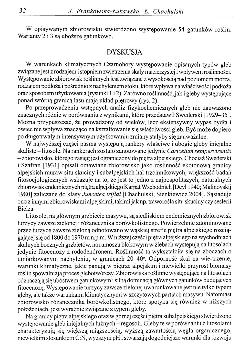 32 J. F rankow ska-łukaw ska, Ł. Chachulski W opisywanym zbiorowisku stwierdzono występowanie 54 gatunków roślin. Warianty 2 i 3 są uboższe gatunkowo.