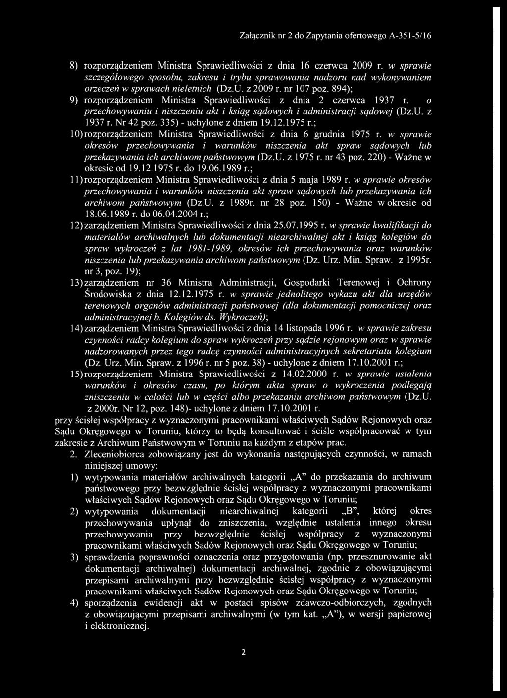 335) - uchylone z dniem 19.12.1975 r.; 10) rozporządzeniem Ministra Sprawiedliwości z dnia 6 grudnia 1975 r.