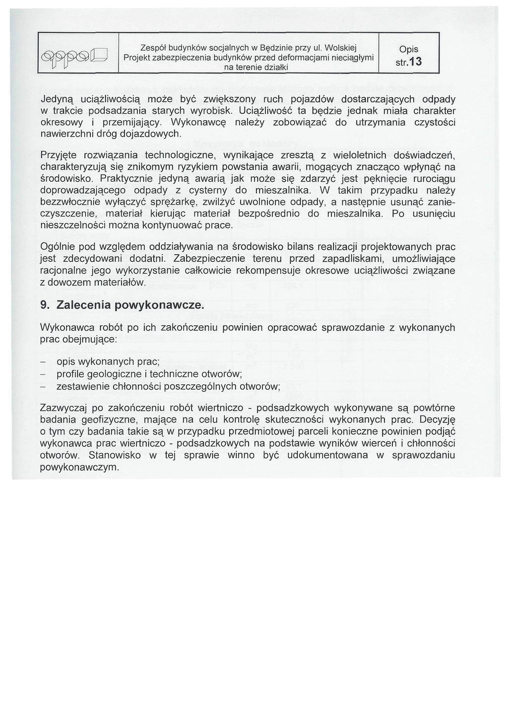 (^jps[^ str.13 Jedyną uciążliwością może być zwiększony ruch pojazdów dostarczających odpady w trakcie podsadzania starych wyrobisk.