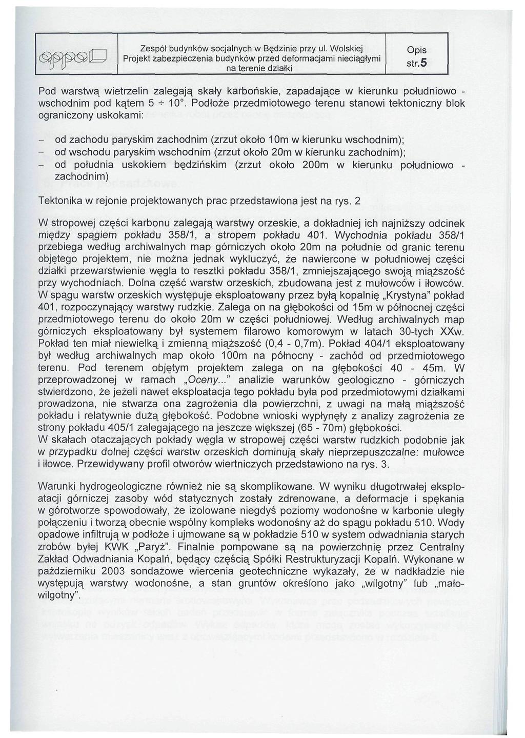 <^psq str.5 Pod warstwą wietrzelin zalegają skały karbońskie, zapadające w kierunku południowo - wschodnim pod kątem 5-5-10.