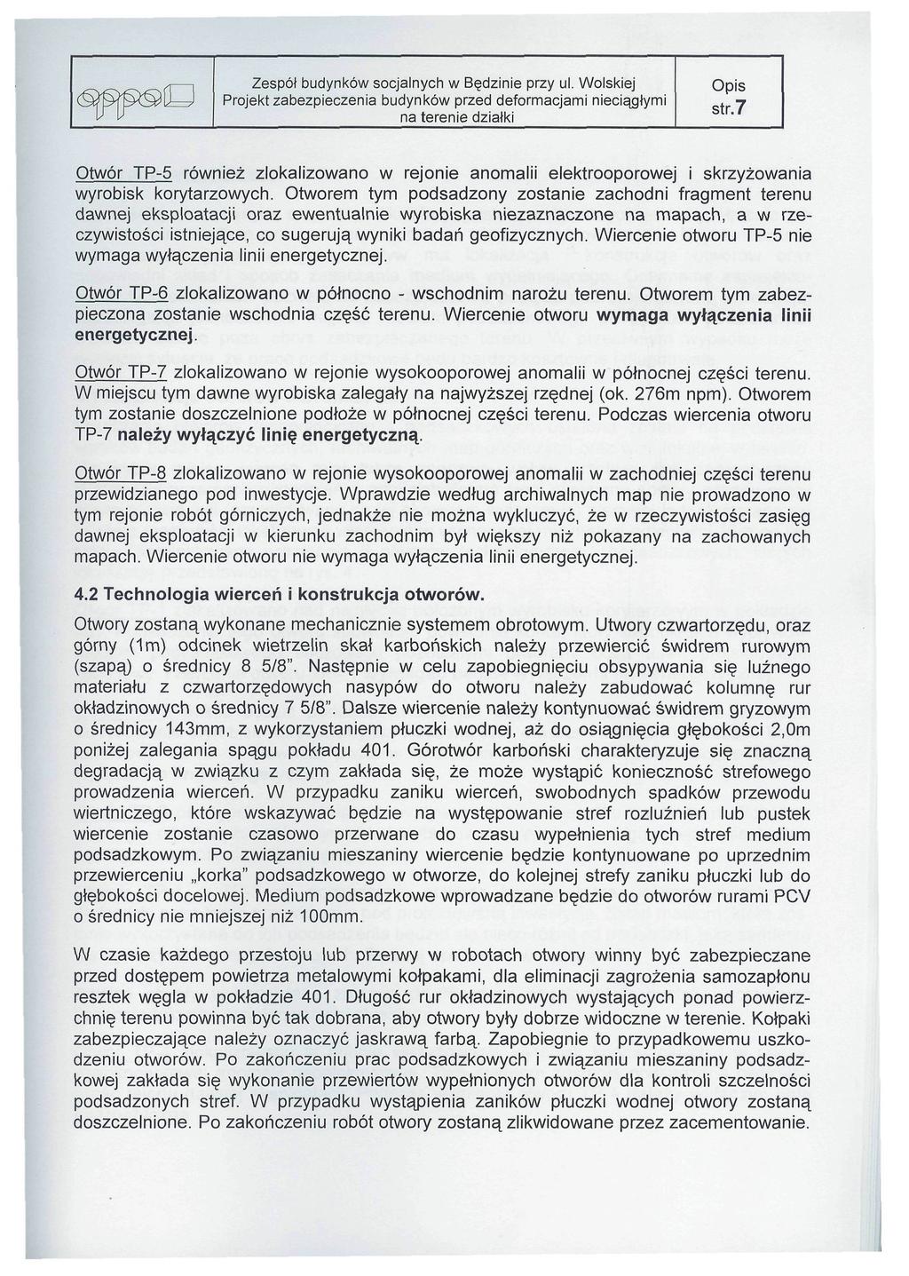 @ffip l str.7 Otwór TP-5 również zlokalizowano w rejonie anomalii elektrooporowej i skrzyżowania wyrobisk korytarzowych.