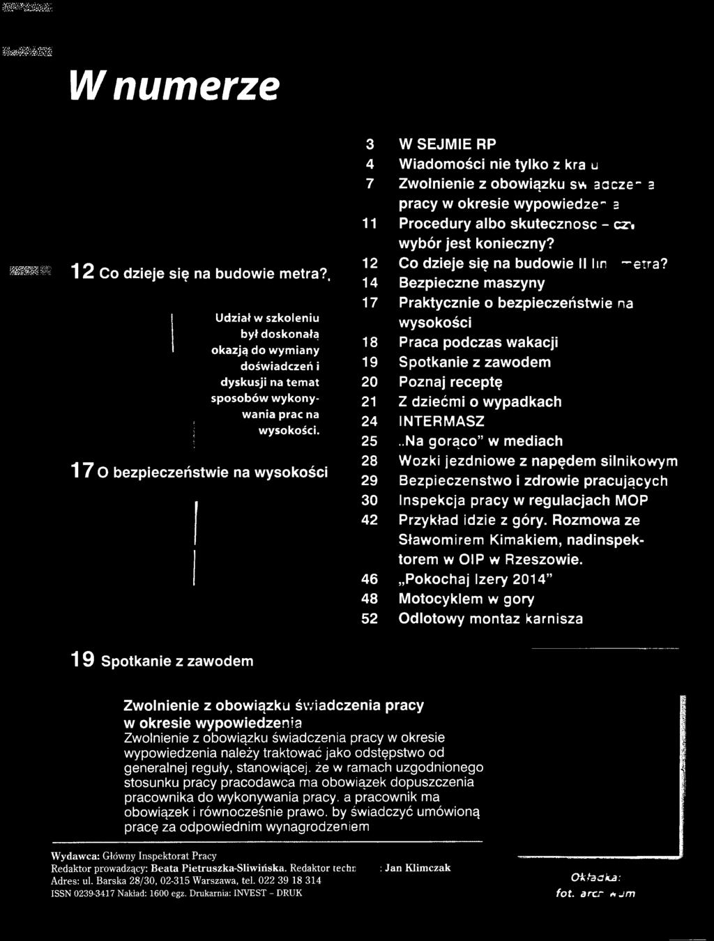 Bezpieczne maszyny Udział w szkoleniu był doskonałą okazją do wymiany doświadczeń i dyskusji na temat sposobów wykonywania prac na wysokości.