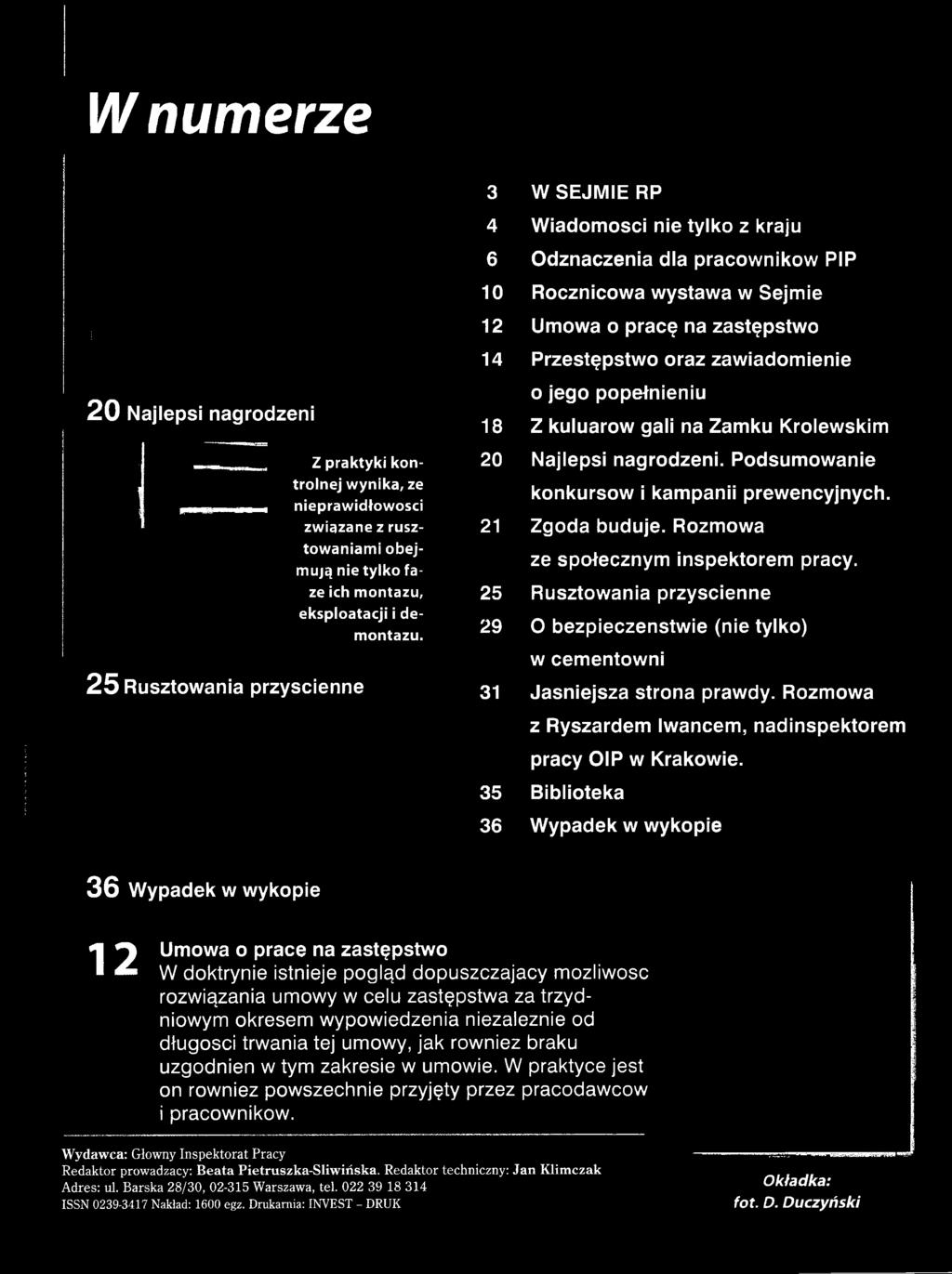 25 Rusztowania przyscienne o jego popetnieniu 18 Z kuluarow gali na Zamku Krolewskim 20 Najlepsi nagrodzeni. Podsumowanie konkursow i kampanii prewencyjnych. 21 Zgoda buduje.