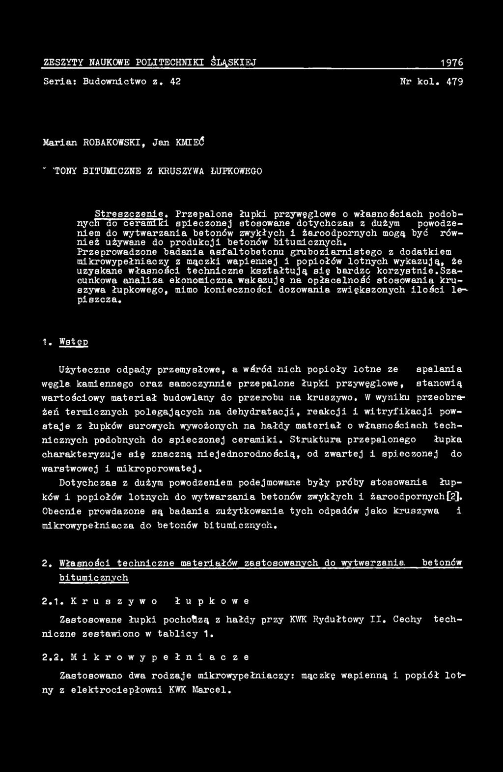 szcunkow, nliz, ekonomiczn wskzuje n opłclność stosowni, kruszyw łupkowego, mimo konieczności dozowni zwiększonych ilości le~piszcz. 1.