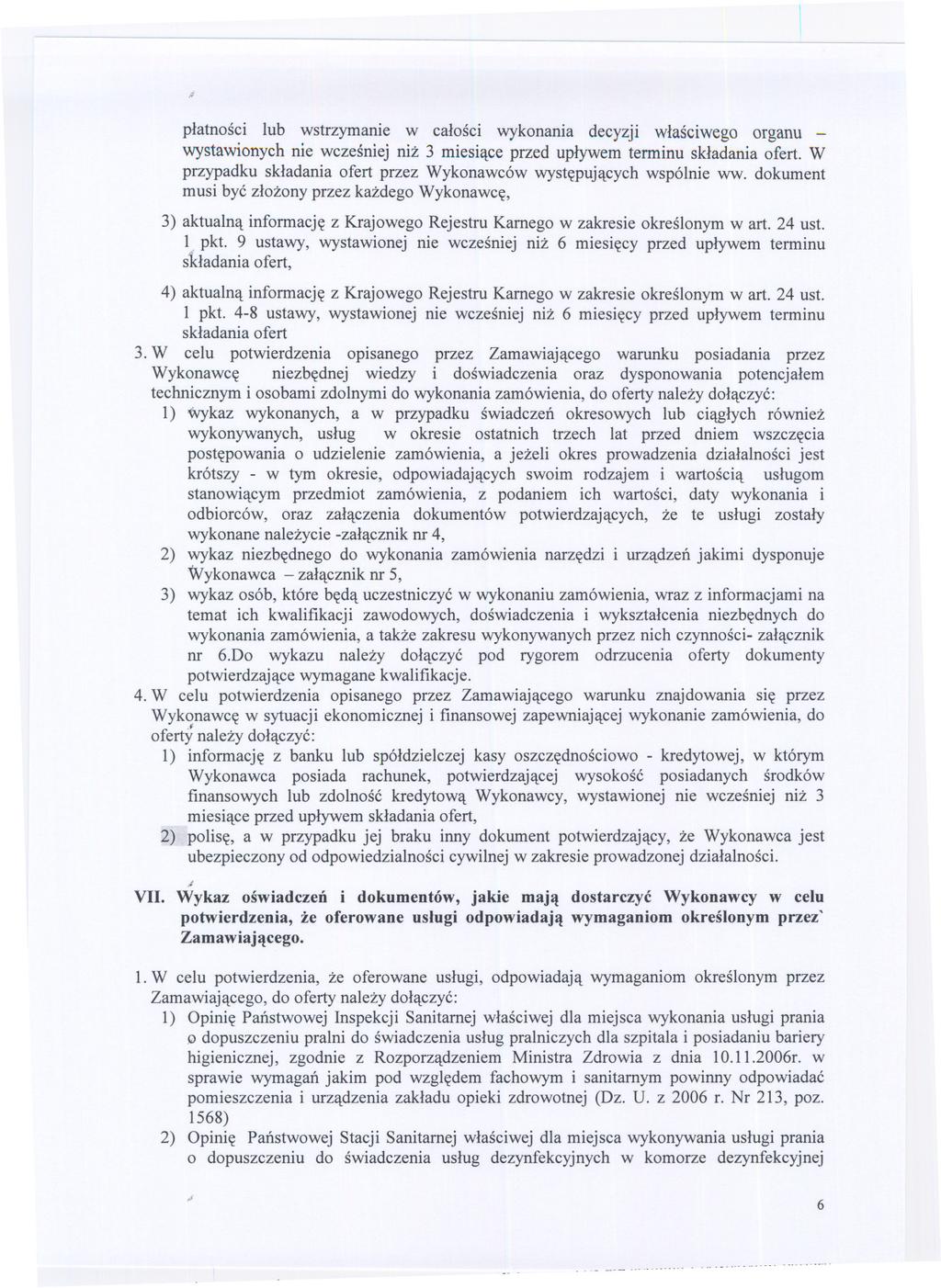 ----------- -- --- ------- ;1 platnosci lub wstrzymanie w calosci wykonania decyzji wlasciwego organu - wystawionych nie wczesniej niz 3 miesiace przed uplywem terminu skladania ofert.