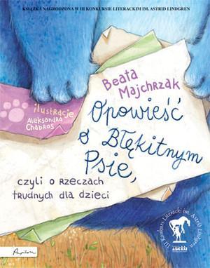 Autorka, Beata Majchrzak, wykorzystując swoje doświadczenie zawodowe, stworzyła postać Błękitnego Psa, który pozwala zrozumieć niepełnosprawność, inność i śmierć.