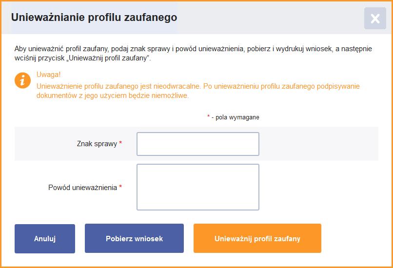 Po naciśnięciu przycisku Unieważnij system wyświetla stronę, na której osoba potwierdzająca nadaje znak sprawy oraz podaje powód unieważnienia profilu zaufanego.