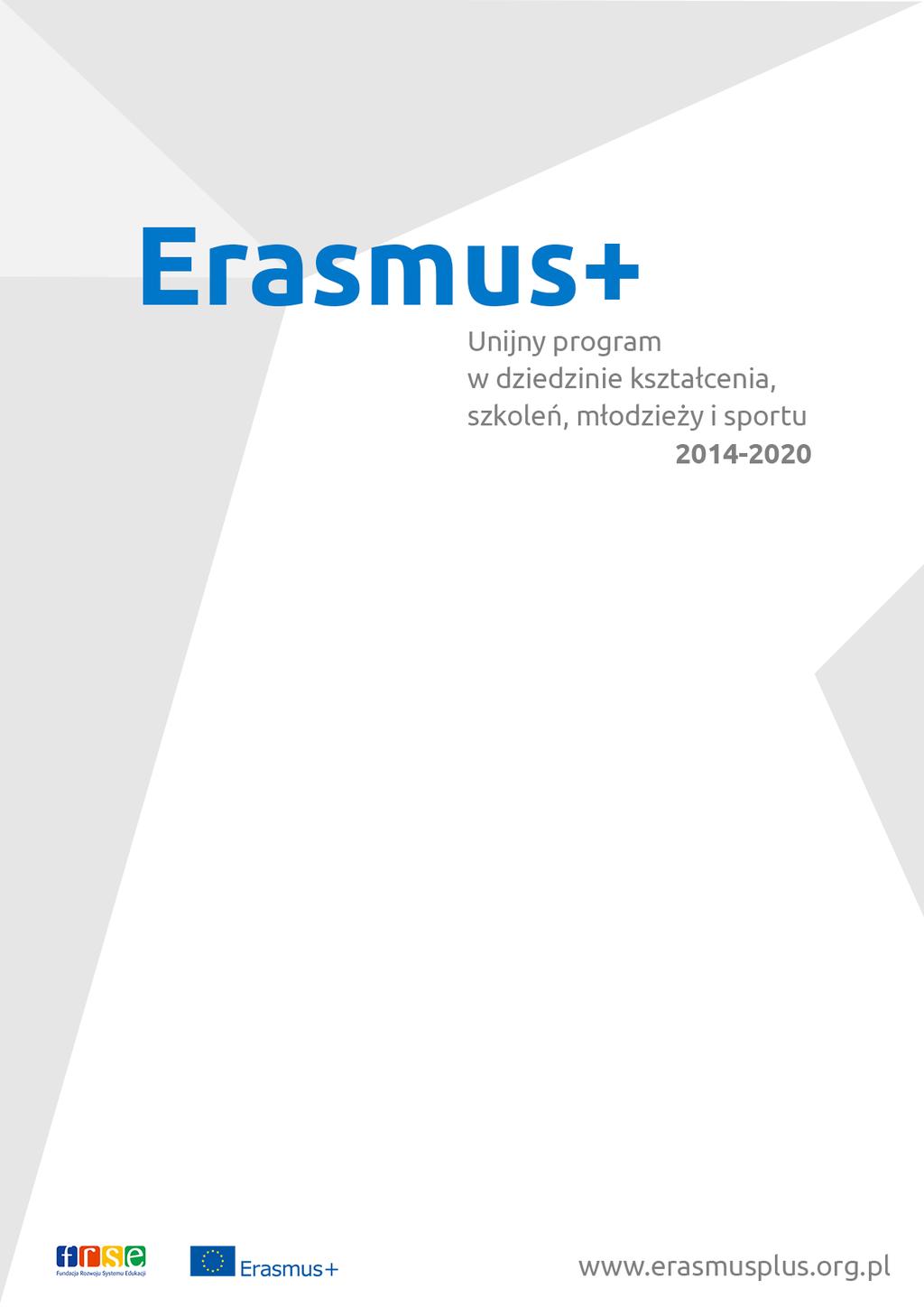 INSTRUKCJA WYPEŁNIANIA WNIOSKU Erasmus+ Kształcenie i szkolenia