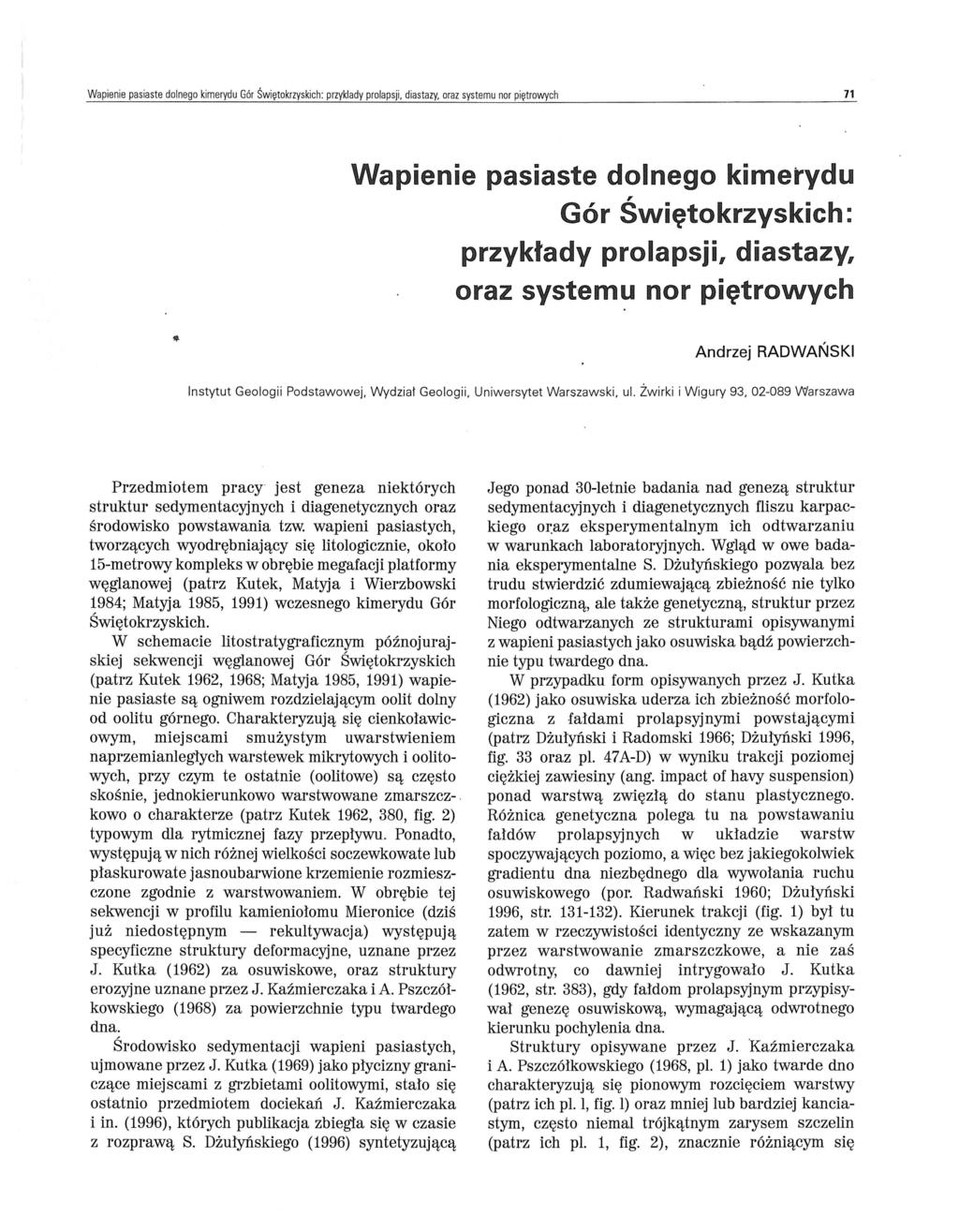 Wapienie pasiaste dolnego kimerydu Gór Świętokrzyskich : przyklady prolapsji, diastazy, oraz systemu nor piętrowych 71 Wapienie pasiaste dolnego kimerydu, Gór Swiętokrzyskich: przykłady prolapsji,