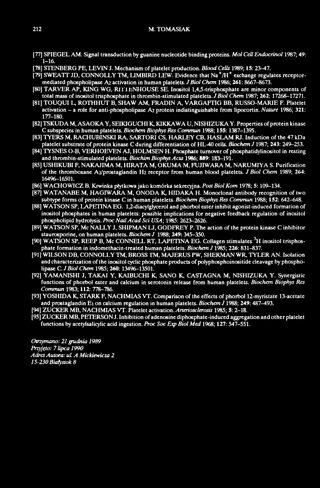 [81] TOUQUI L, ROTHHUT B, SHAW AM, FRADIN A, VARGAFTIG BB, RUSSO-MARIE F. Platelet activation - a role for anti-phospholipase A 2 protein indistinguishable from lipocortin. Nature 1986; 321: 177-180.