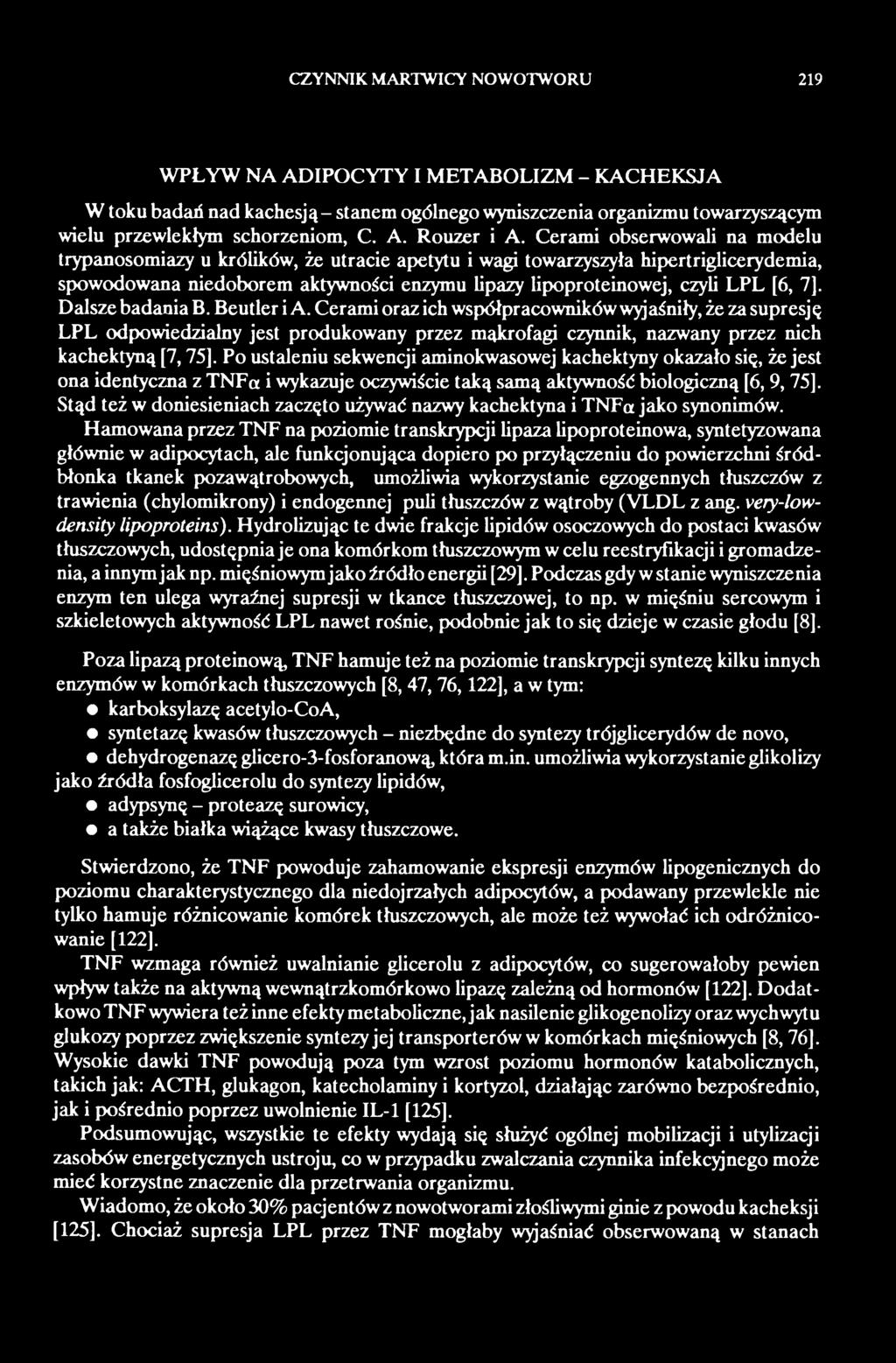 Stąd też w doniesieniach zaczęto używać nazwy kachektyna i TN Fa jako synonimów.