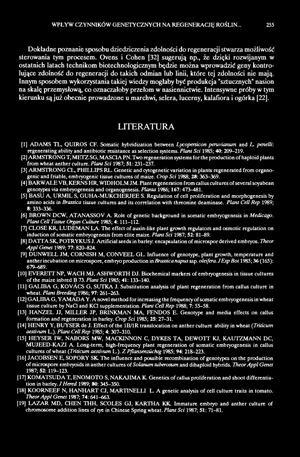 Somatic hybridization between Lycopersicon peruvianum and L penelli: regenerating ability and antibiotic resistance as selection systems. Plant Sei 1985; 40: 209-219.