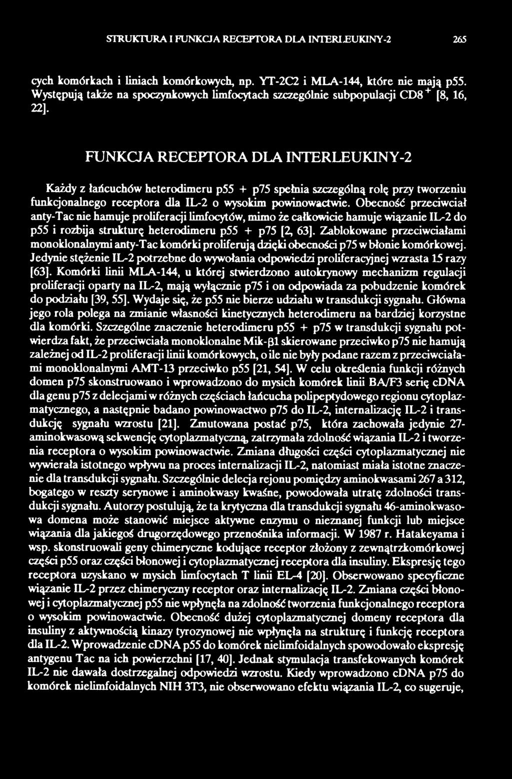 Zablokowane przeciwciałami monoklonalnymi anty-tac komórki proliferują dzięki obecności p75 w błonie komórkowej.