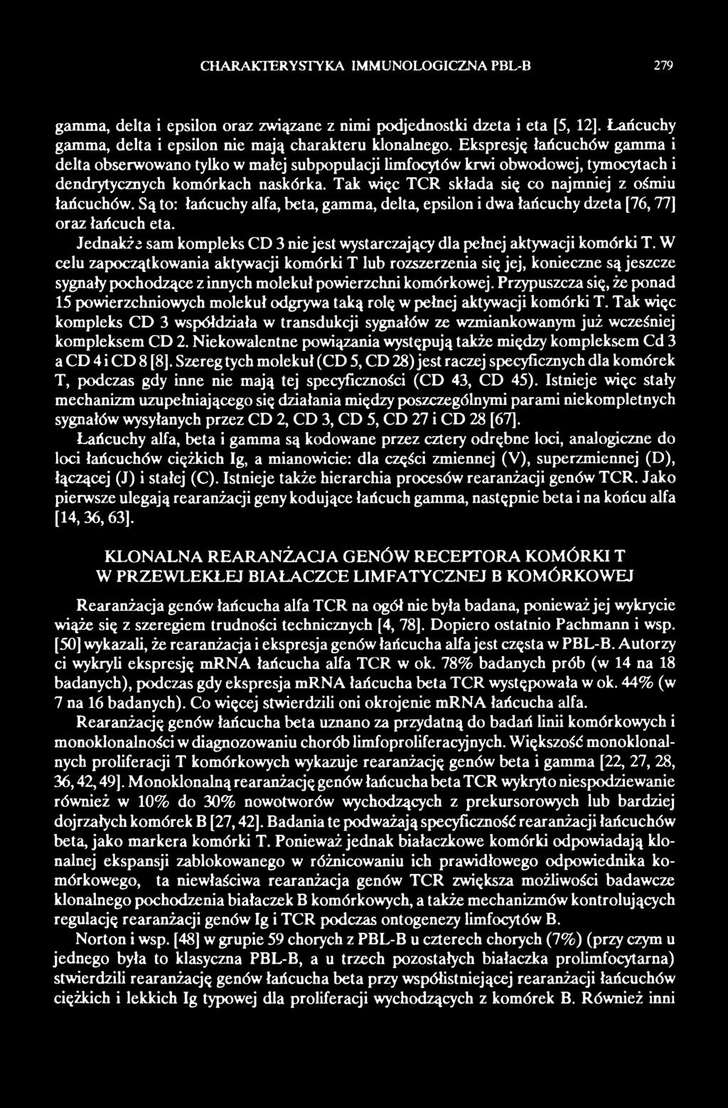 W celu zapoczątkowania aktywacji komórki T lub rozszerzenia się jej, konieczne są jeszcze sygnały pochodzące z innych molekuł powierzchni komórkowej.