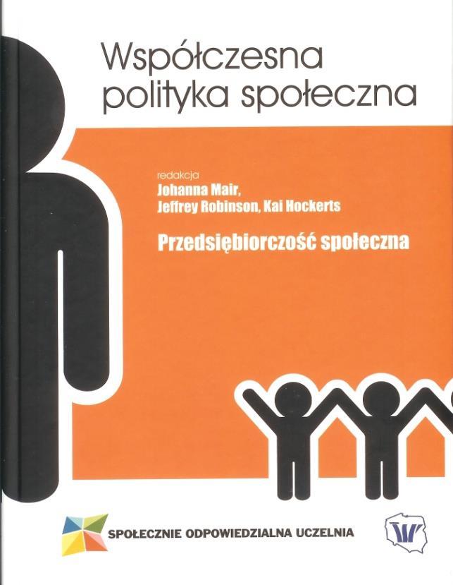 Przedsiębiorczość społeczna i aktywizacja konieczność redefinicji polityki społecznej i gospodarczej Korzyści z ES Włączanie do pracy